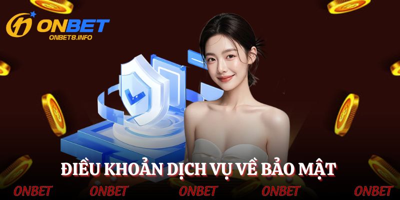 Điều khoản về bảo mật an toàn tại nhà cái ONBET